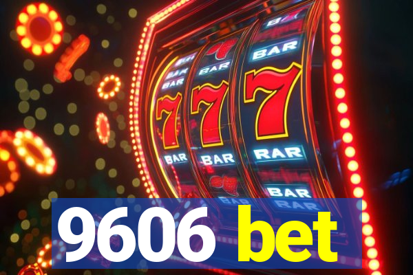 9606 bet